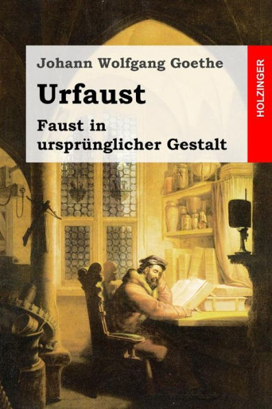 Urfaust: Faust In UrsprUnglicher Gestalt (German Edition)