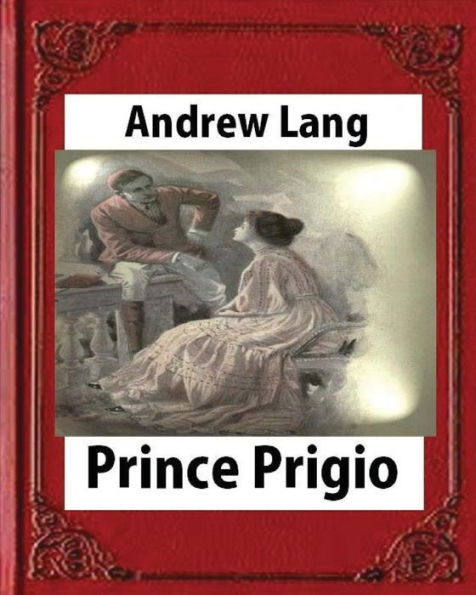 Prince Prigio(1889), By Andrew Lang
