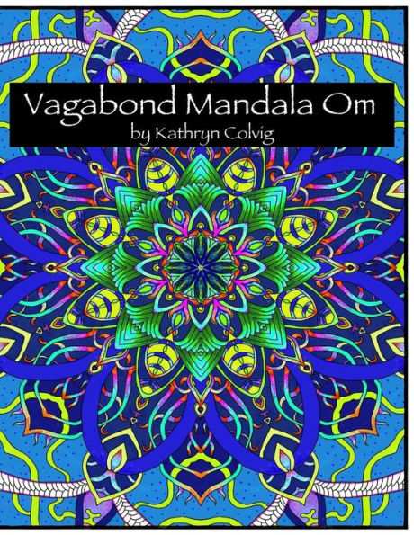 Vagabond Mandala Om: Inspired By Moroccan Architecture (Vagabond Mindfulness Coloring Book Series)