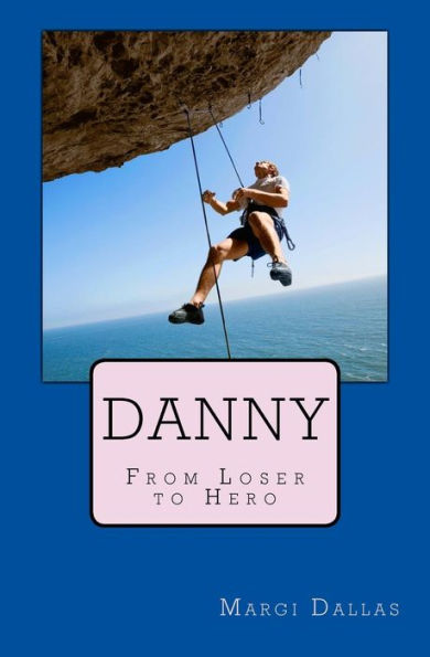 Danny: From Loser To Hero