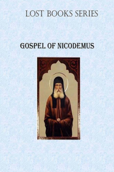 Gospel Of Nicodemus (Lost Books)