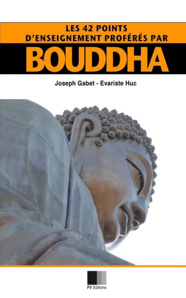 Les 42 Points D'Enseignement Proférés Par Bouddha (French Edition)