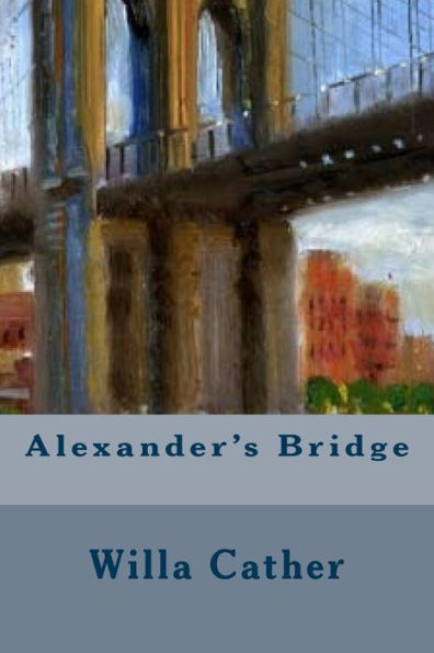 Alexander's Bridge - 9781530879557