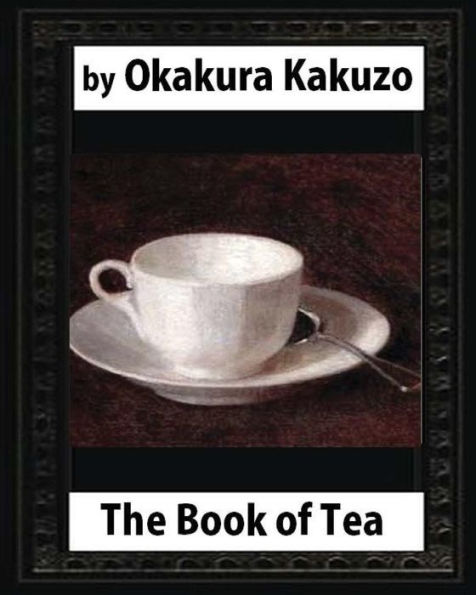 The Book Of Tea (1906) By Okakura Kakuzo