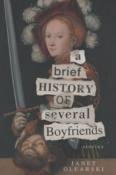 A Brief History Of Several Boyfriends: Stories