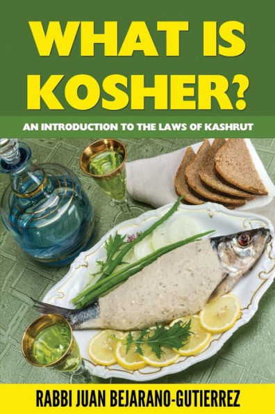 What Is Kosher?: An Introduction To The Laws Of Kashrut (Introduction To Judaism Series)