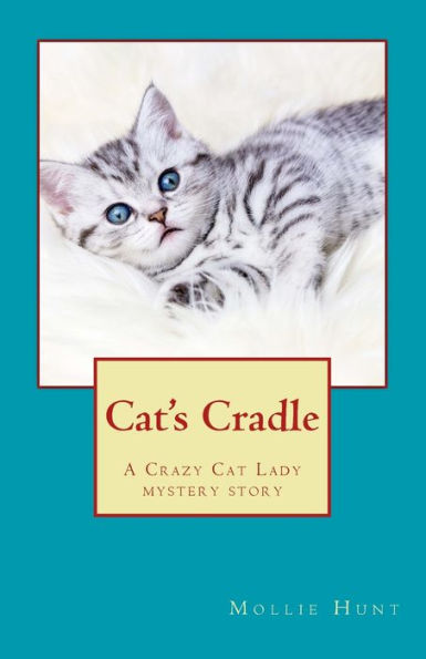 Cat's Cradle: A Crazy Cat Lady Short Story (Crazy Cat Lady Mystery)