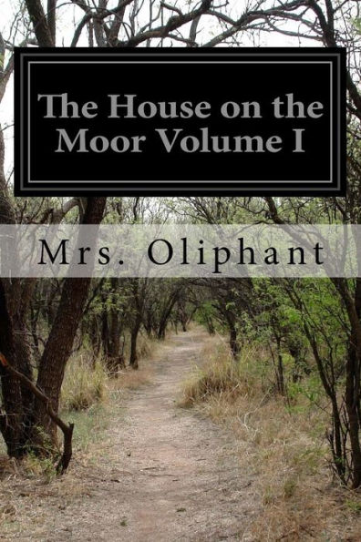The House On The Moor Volume I