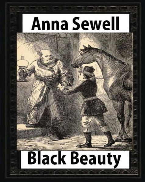 Black Beauty : The Autobiography Of A Horse, By Anna Sewell - 9781530899883