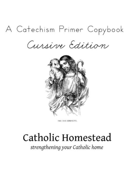 Baltimore Catechism Primer Copybook, Cursive Edition