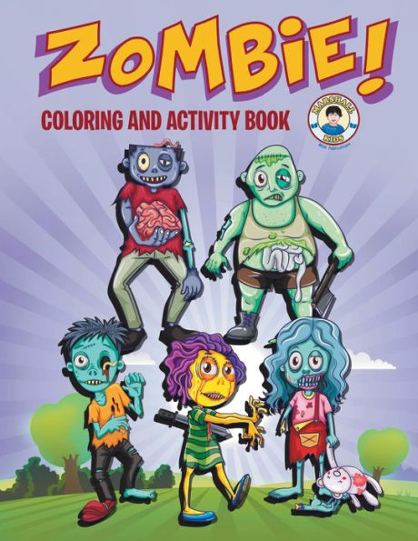 Zombie! Coloring And Activity Book: Three Zombie Activities For Kids!