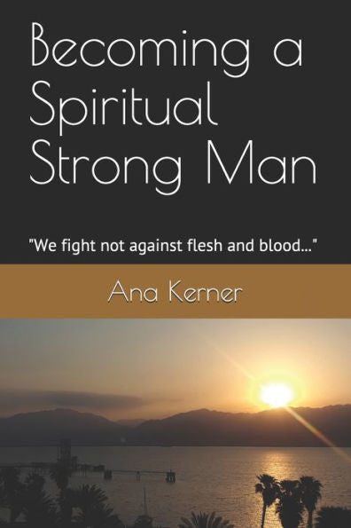 Becoming A Spiritual Strong Man