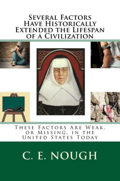 Several Factors Have Historically Extended The Lifespan Of A Civilization: These Factors Are Weak, Or Missing, In The United States Today