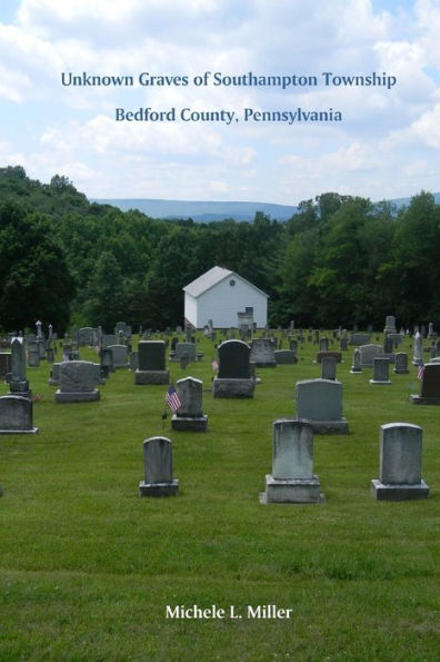 Unknown Graves Of Southampton Township, Bedford County, Pennsylvania