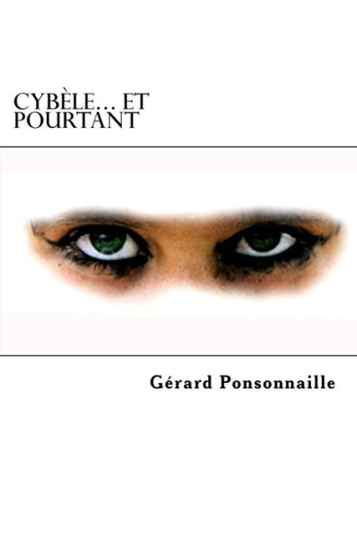 Cyb?le? Et Pourtant (French Edition)