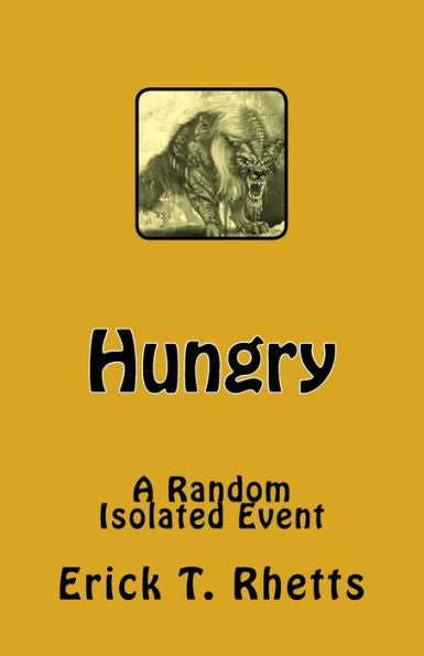 Hungry: A Random Isolated Event