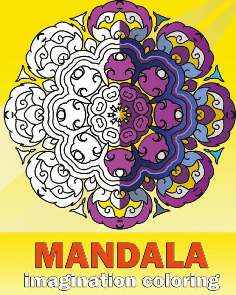 Mandala Imagination Coloring: Artists' Coloring Book,Inspire Creativity,Craft & Hobbies,Coloring Designs For Adults - Creative Color Your Imagination
