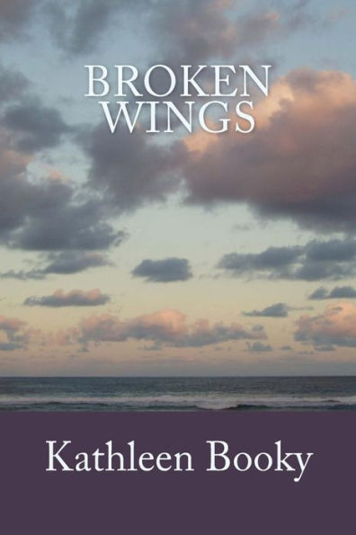 Broken Wings - 9781530915019