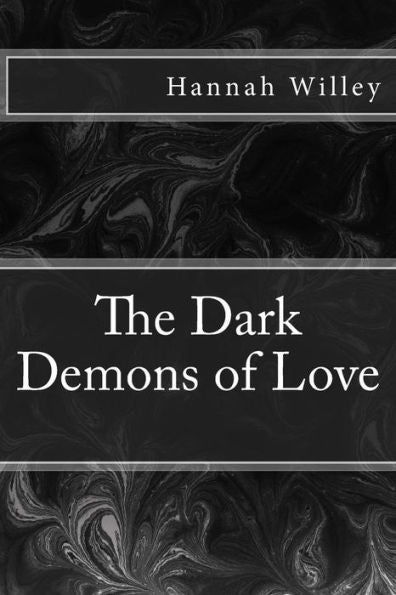 The Dark Demons Of Love