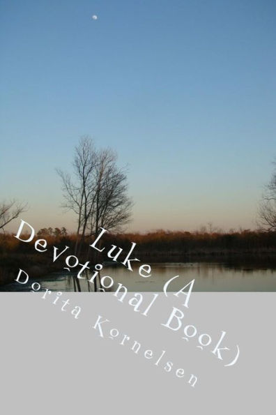 Luke (A Devotional Book)