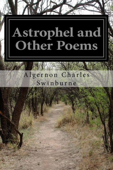 Astrophel And Other Poems - 9781530925858
