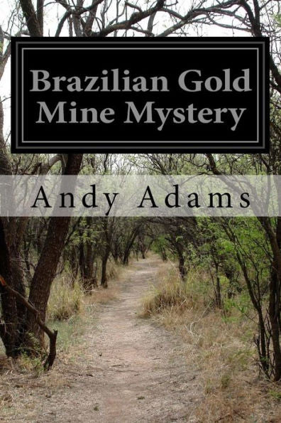 Brazilian Gold Mine Mystery - 9781530926329