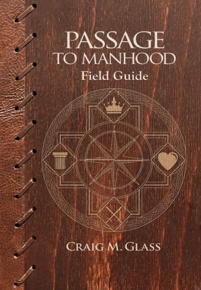Passage To Manhood: Field Guide