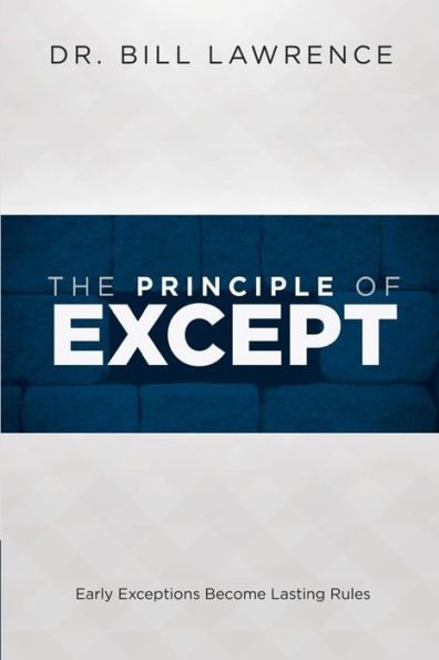 The Principle Of Except: Early Exceptions Become Lasting Rules