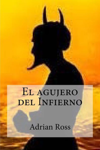El Agujero Del Infierno (Spanish Edition)