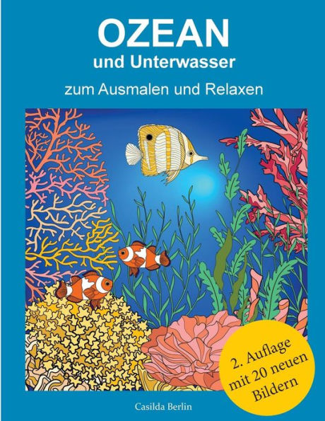 Ozean Und Unterwasser - Zum Ausmalen Und Relaxen: Malbuch Für Erwachsene (German Edition)
