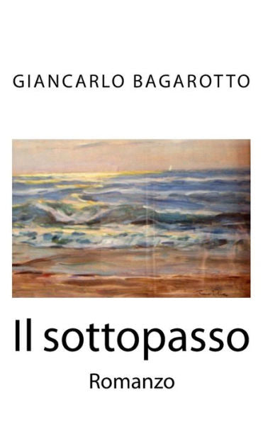 Il Sottopasso (Italian Edition)