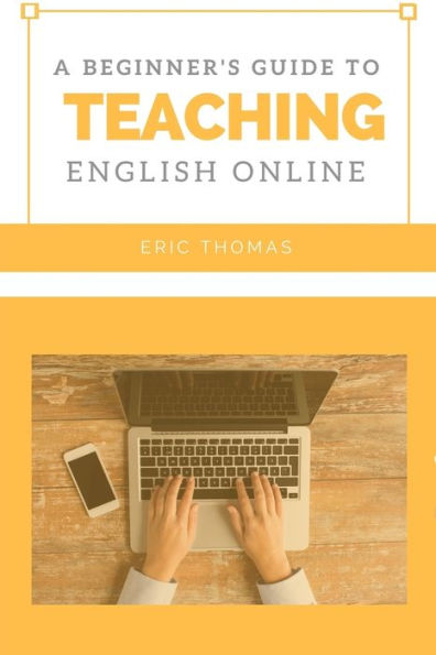A Beginner's Guide To Teaching English Online