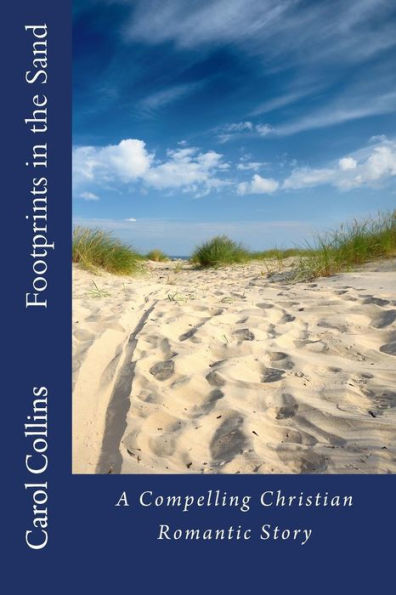 Footprints In The Sand: (A Compelling Christian Romantic Story)