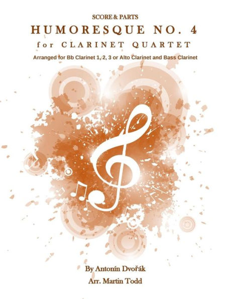 Humoresque No. 4 For Clarinet Quartet: Score & Parts (13 Intermediate Clarinet Quartets)