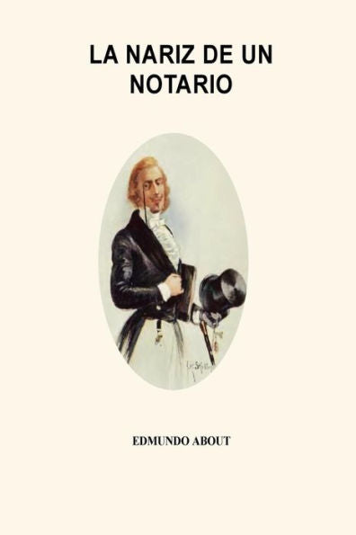 La Nariz De Un Notario (Spanish Edition) - 9781530960842