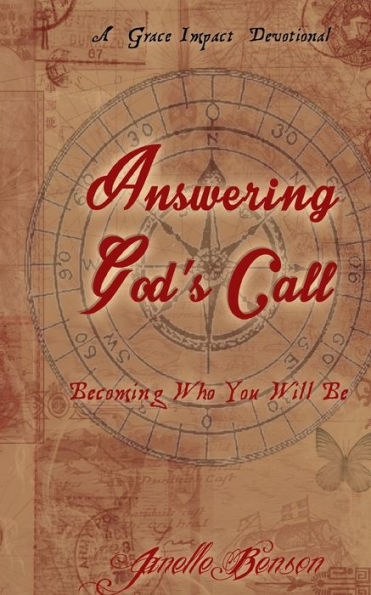 Answering God's Call: Becoming Who You Will Be