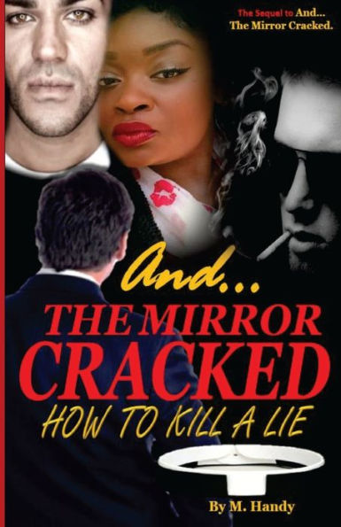 How To Kill A Lie (And... The Mirror Cracked)