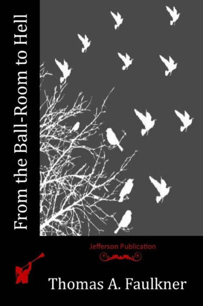 From The Ball-Room To Hell - 9781530963997