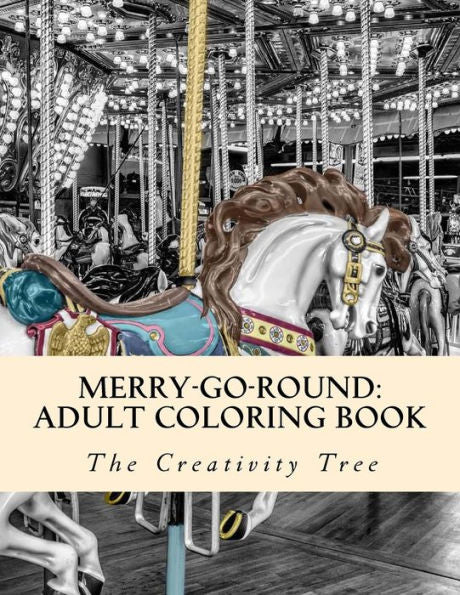 Merry-Go-Round: Adult Coloring Book