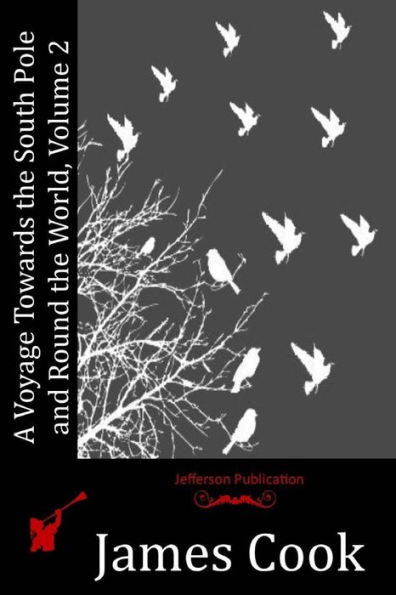 A Voyage Towards The South Pole And Round The World, Volume 2