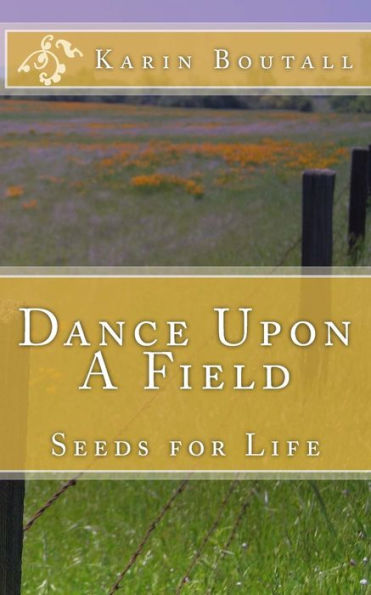 Dance Upon A Field (Community Gardens Series)