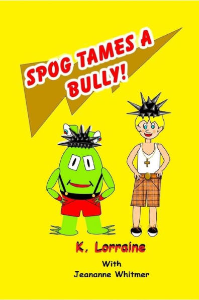 Spog Tames A Bully: Book 7 (Spog The Alien Series)
