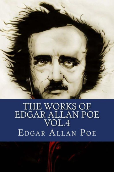 The Works Of Edgar Allan Poe Vol.4