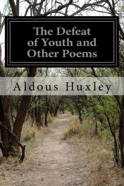 The Defeat Of Youth And Other Poems