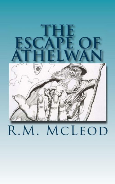 The Escape Of Athelwan: A Charlie Braithwaite Story (The Charlie Braithwaite Stories)