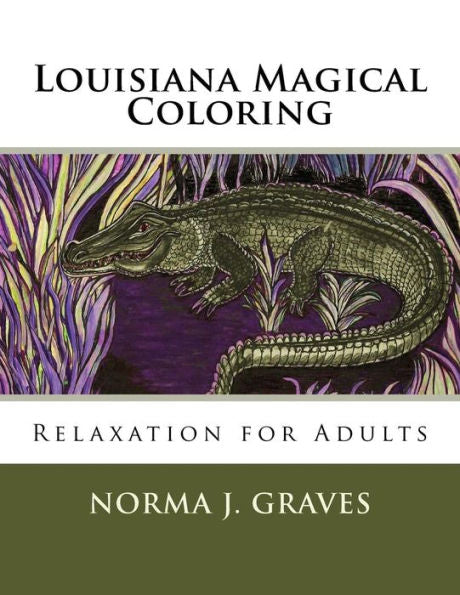 Louisiana Magical Coloring: Relaxation For Adults