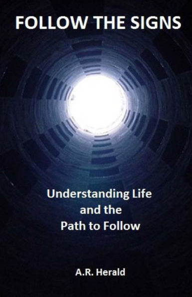 Follow The Signs: Understanding Life And The Path To Follow