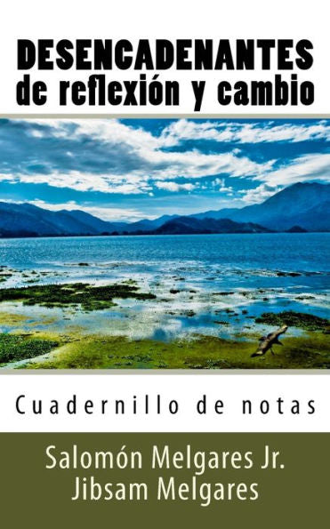 Desencadenantes De Reflexión Y Cambio (Spanish Edition)