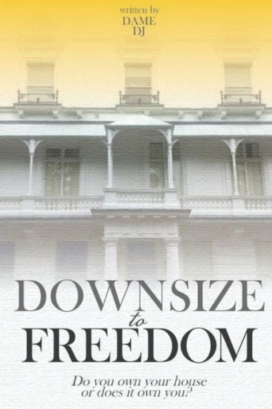 Downsize To Freedom Part 2 (Freedom Series)