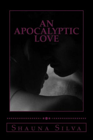 An Apocalyptic Love (Apocalyptic Love Series)